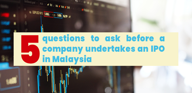 5-questions-to-ask-before-a-company-undertakes-an-IPO-in-Malaysia